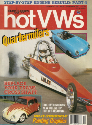 DUNE BUGGIES & HOT VW'S 1987 DEC - PAINTING GRAPHICS, HEAD WORK, SWEET ‘52